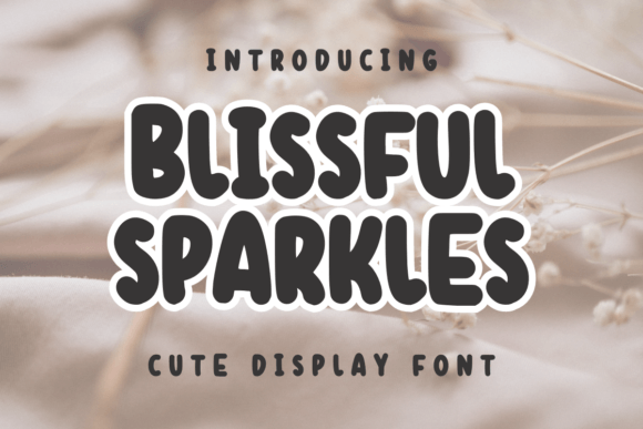 Blissful Sparkles: The Sweet Display Font for Modern Web Design