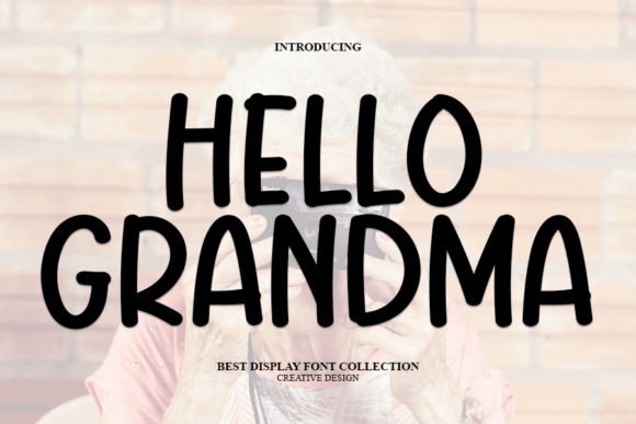Hello Grandma: The Modern Display Font for Real Business Branding