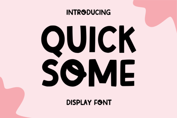 Quick Some: A Playful Display Font for Creative Product Design