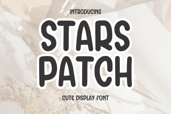 Stars Patch: A Whimsical Display Font for Creative Projects