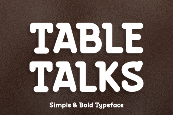Table Talks: The Bold Display Typeface for Modern Editorial Design